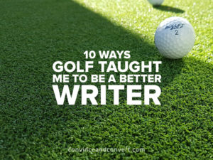 10-ways-golf-taught-me-to-be-a-better-writer