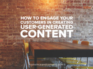 how-to-engage-your-customers-in-creating-user-generated-content