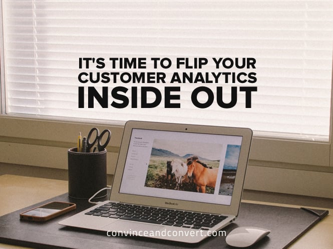 its-time-to-flip-your-customer-analytics-inside-out