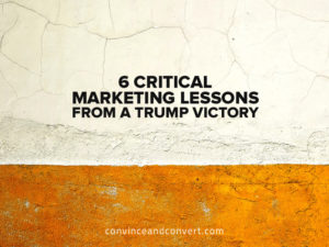 6-critical-marketing-lessons-from-a-trump-victory