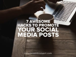 7-awesome-hacks-to-promote-your-social-media-posts
