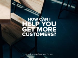 how-can-i-help-you-get-more-customers