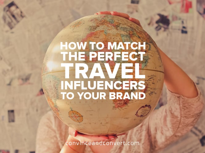 how-to-match-the-perfect-travel-influencers-to-your-brand