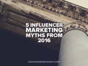 5-influencer-marketing-myths-from-2016