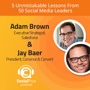 Adam Brown and Jay Baer