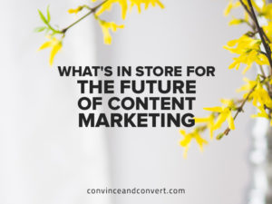 What's in Store for the Future of Content Marketing