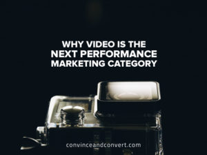why-video-is-the-next-performance-marketing-category