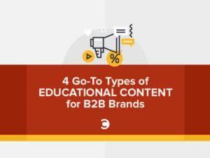 4 Go-To Types of Educational Content for B2B Brands