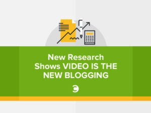 New Research Shows Video Is the New Blogging
