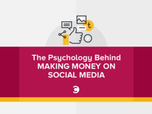 The Psychology Behind Making Money on Social Media