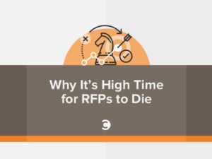 Why It’s High Time for RFPs to Die