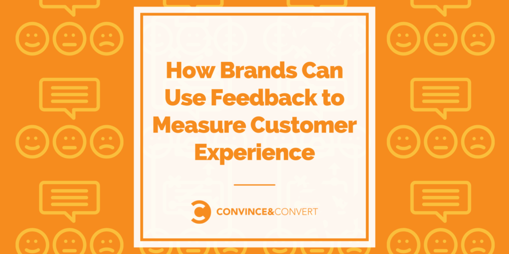How Brands Can Use Feedback to Measure Customer Experience