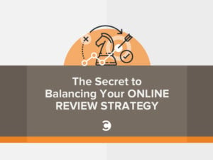 The Secret to Balancing Your Online Review Strategy