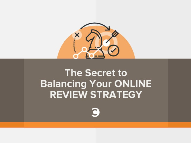 The Secret to Balancing Your Online Review Strategy