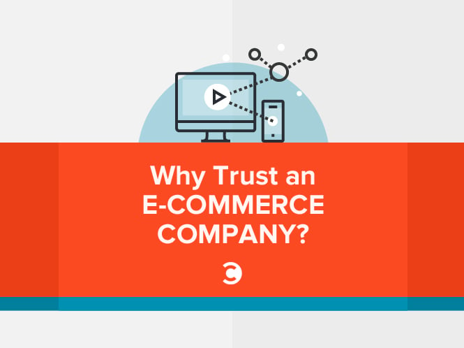 Why Trust an E-commerce Company?