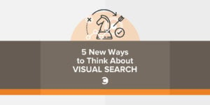 5 New Ways to Think About Visual Search