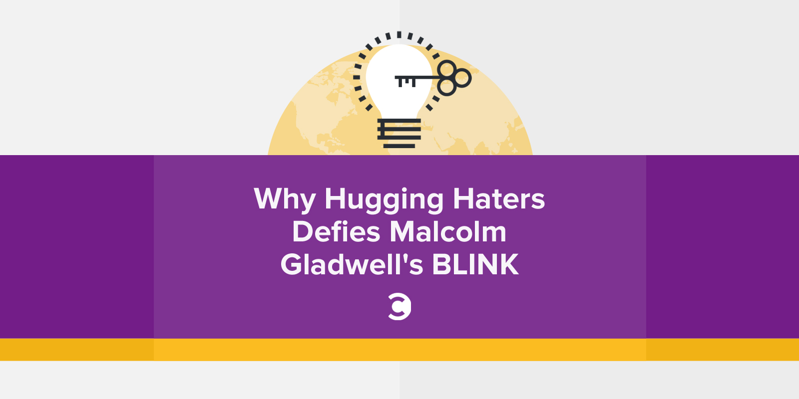 Why Hugging Haters Defies Malcolm Gladwell's Blink