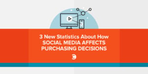 3 New Statistics About How Social Media Affects Purchasing Decisions