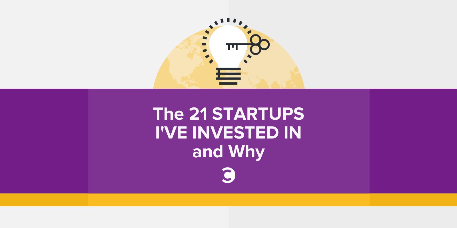 The 21 Startups I've Invested In and Why