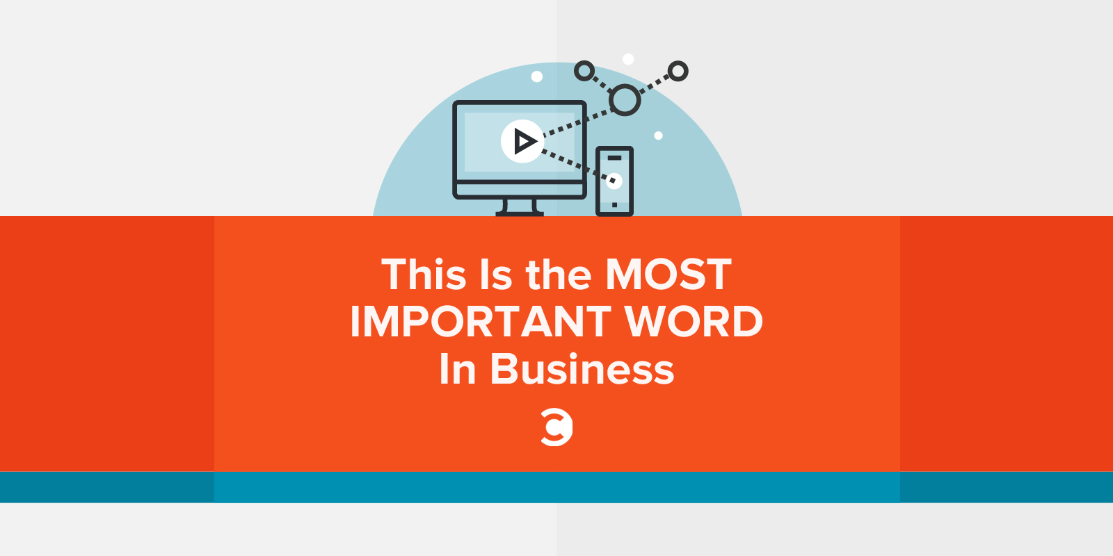 This Is the Most Important Word In Business