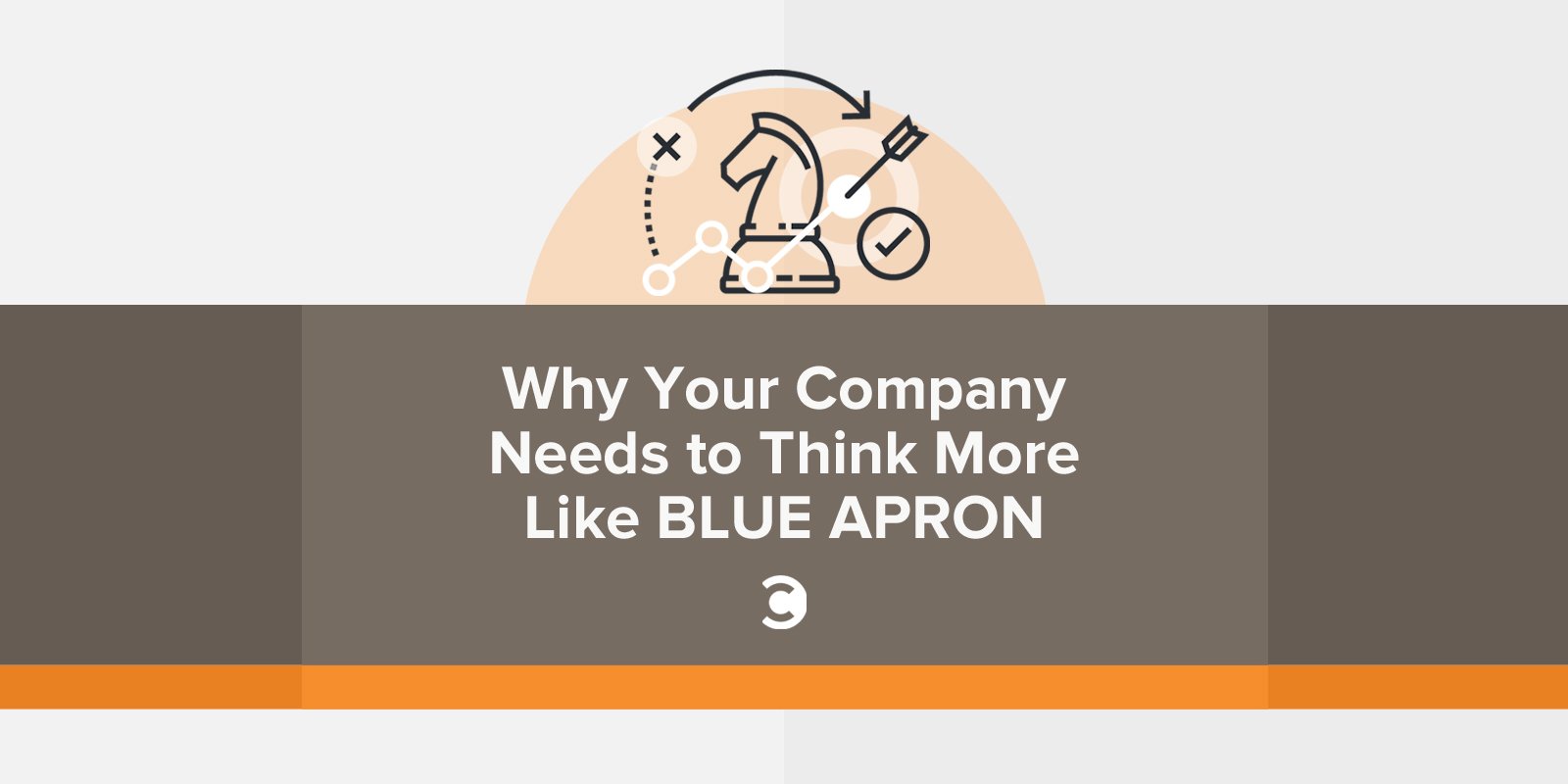 Why Your Company Needs to Think More Like Blue Apron