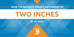 How to Delight Your Customers in Two Inches