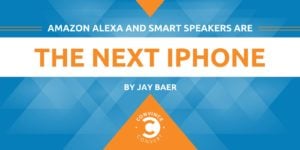 Amazon Alexa and Smart Speakers Are the Next iPhone