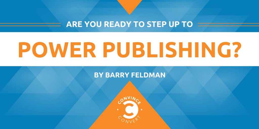 Are You Ready to Step Up to Power Publishing