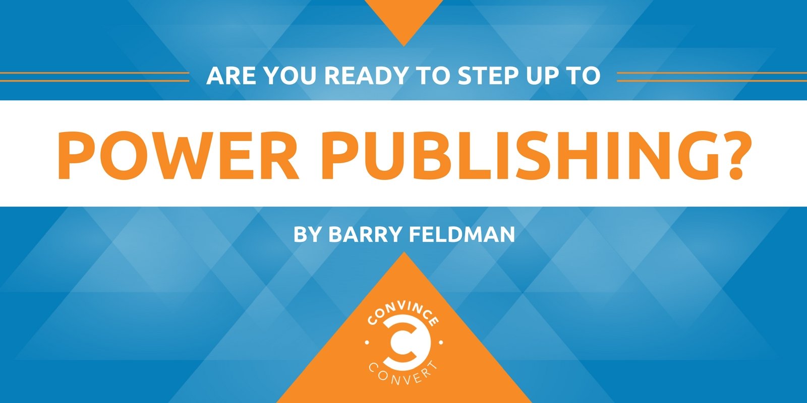 Are You Ready to Step Up to Power Publishing