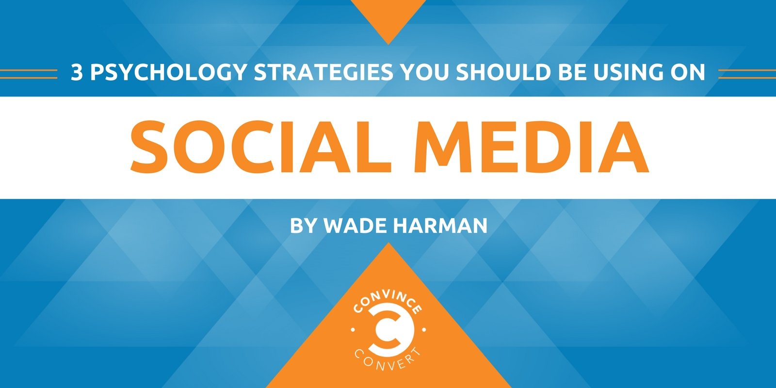 3 Psychology Strategies You Should Be Using on Social Media