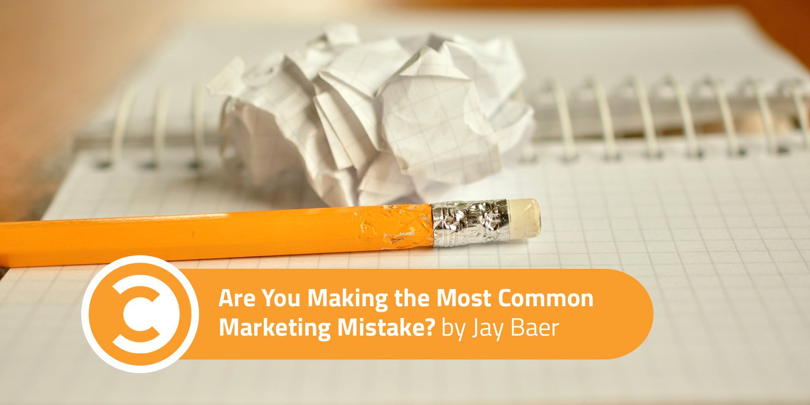 Are You Making the Most Common Marketing Mistake