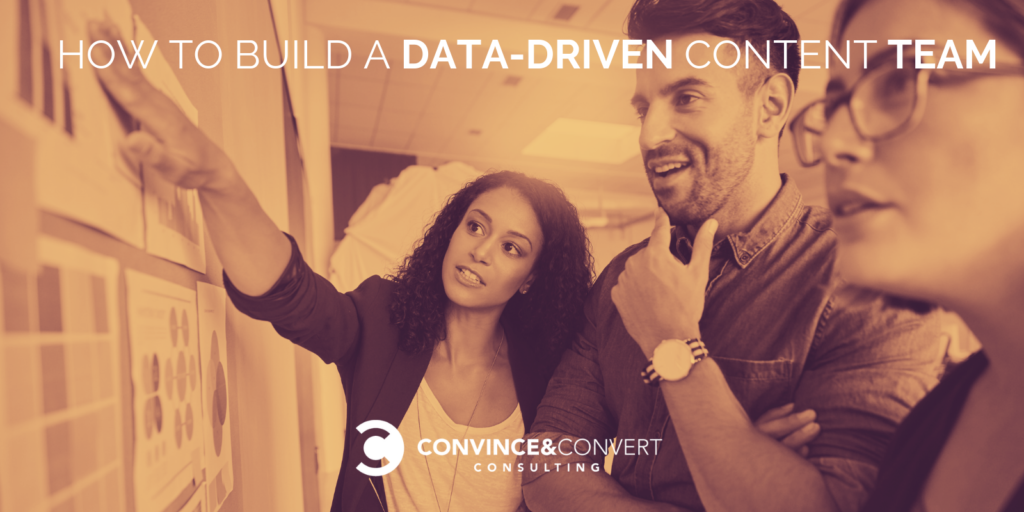 how to build a data-driven content team