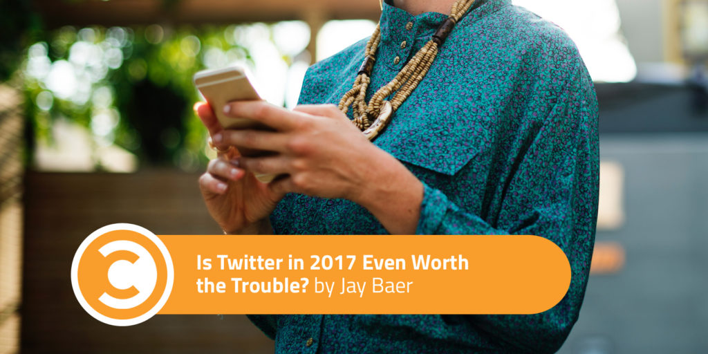 Is Twitter in 2017 Even Worth the Trouble