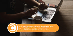92 Percent of Customers Will Call You Out on Your Poor Customer Service