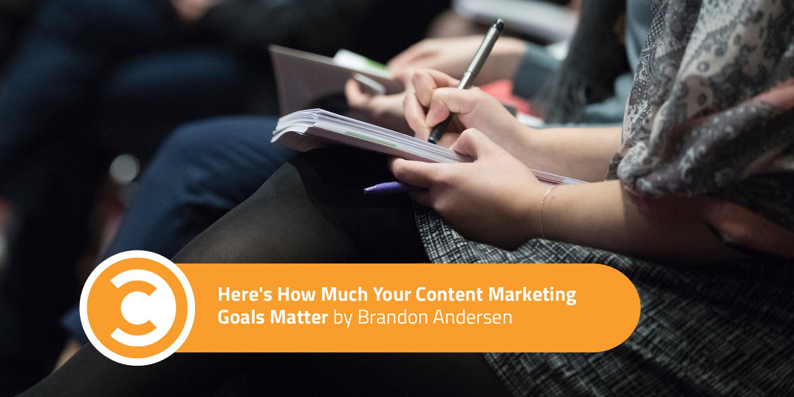 Here's How Much Your Content Marketing Goals Matter