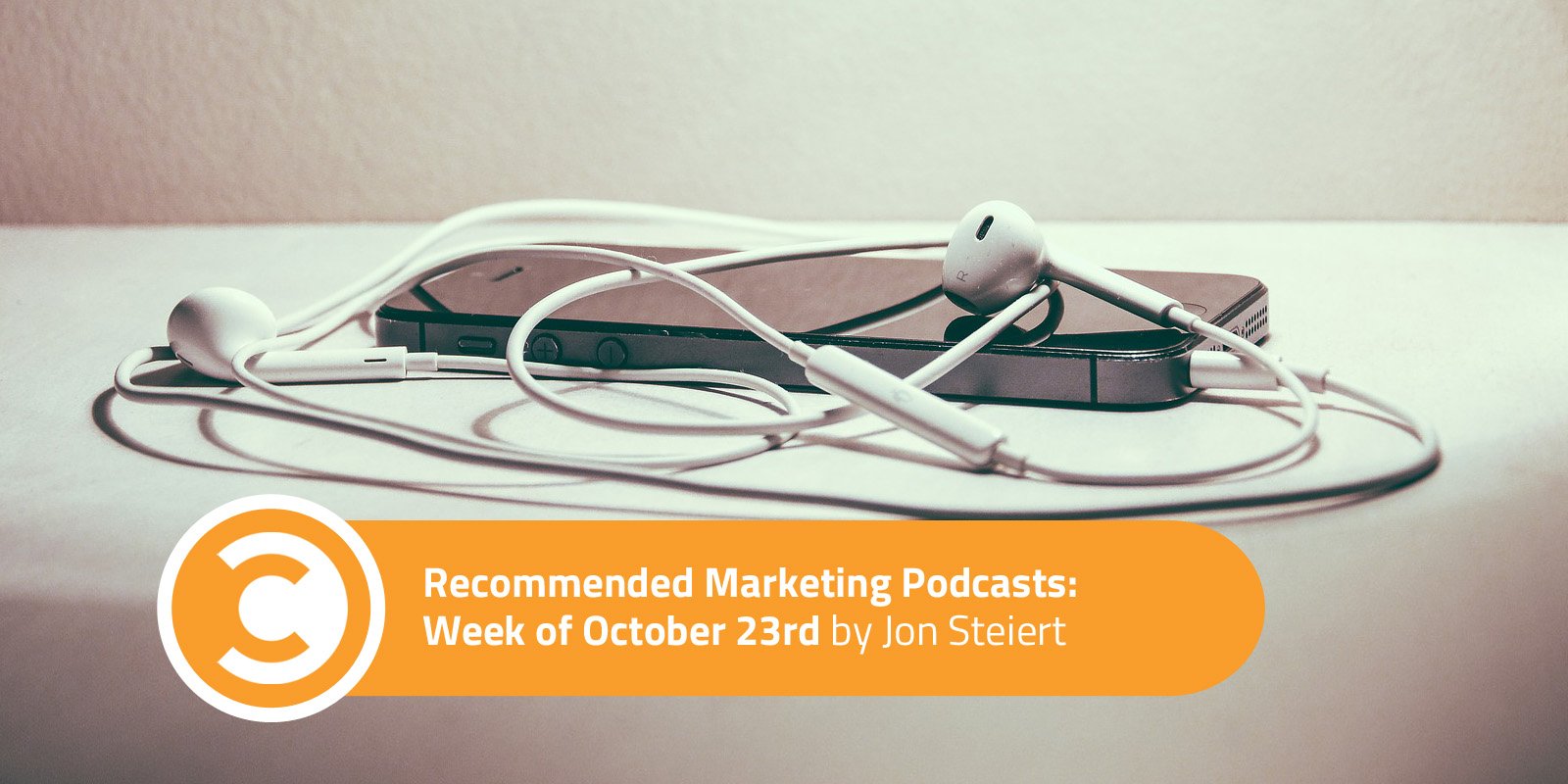 Recommended Marketing Podcasts Week of October 23rd