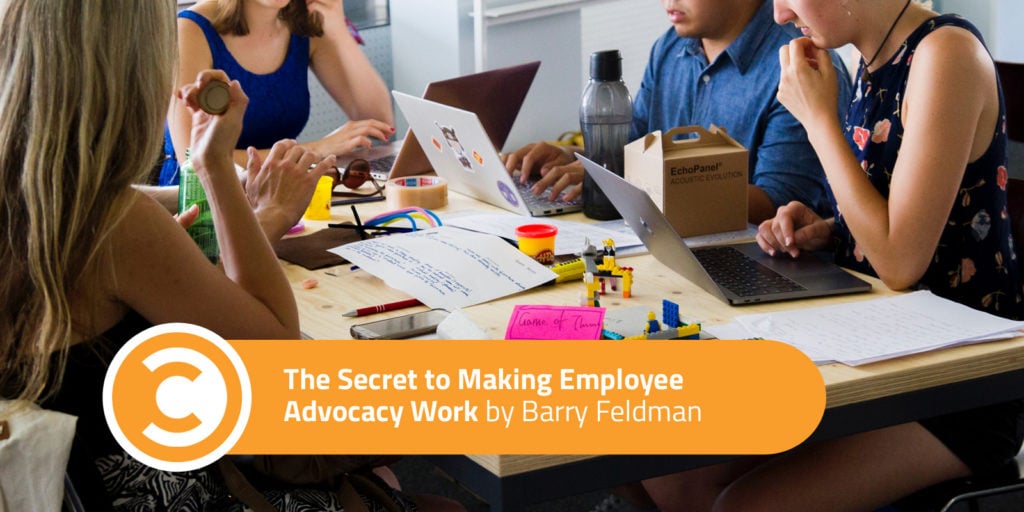 The Secret to Making Employee Advocacy Work
