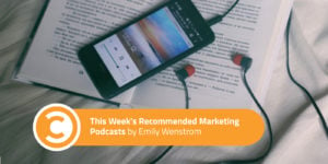 This Weeks Recommended Marketing Podcasts Oct 6
