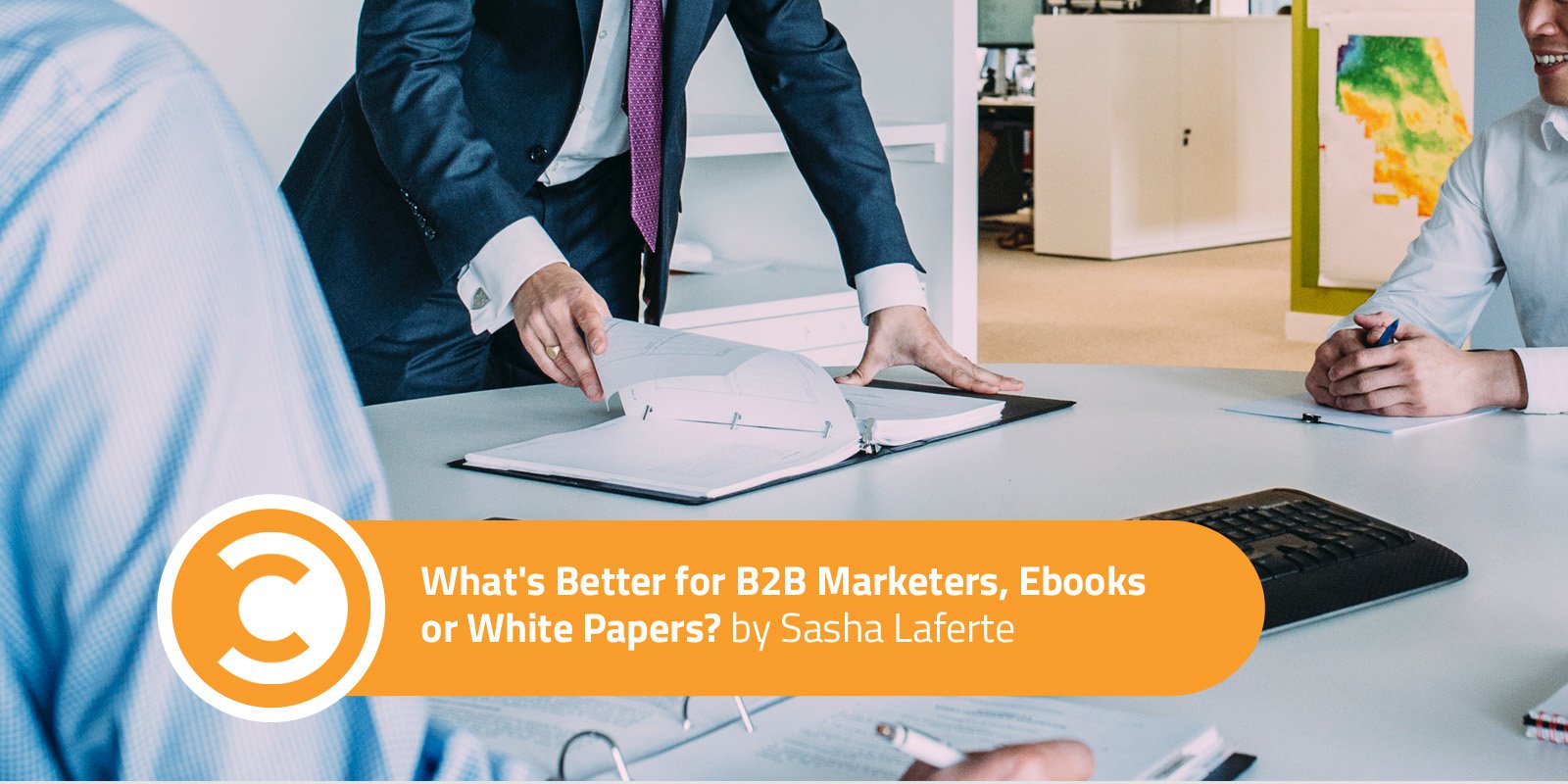 What's Better for B2B Marketers, Ebooks or White Papers