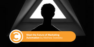 Meet the Future of Marketing Automation