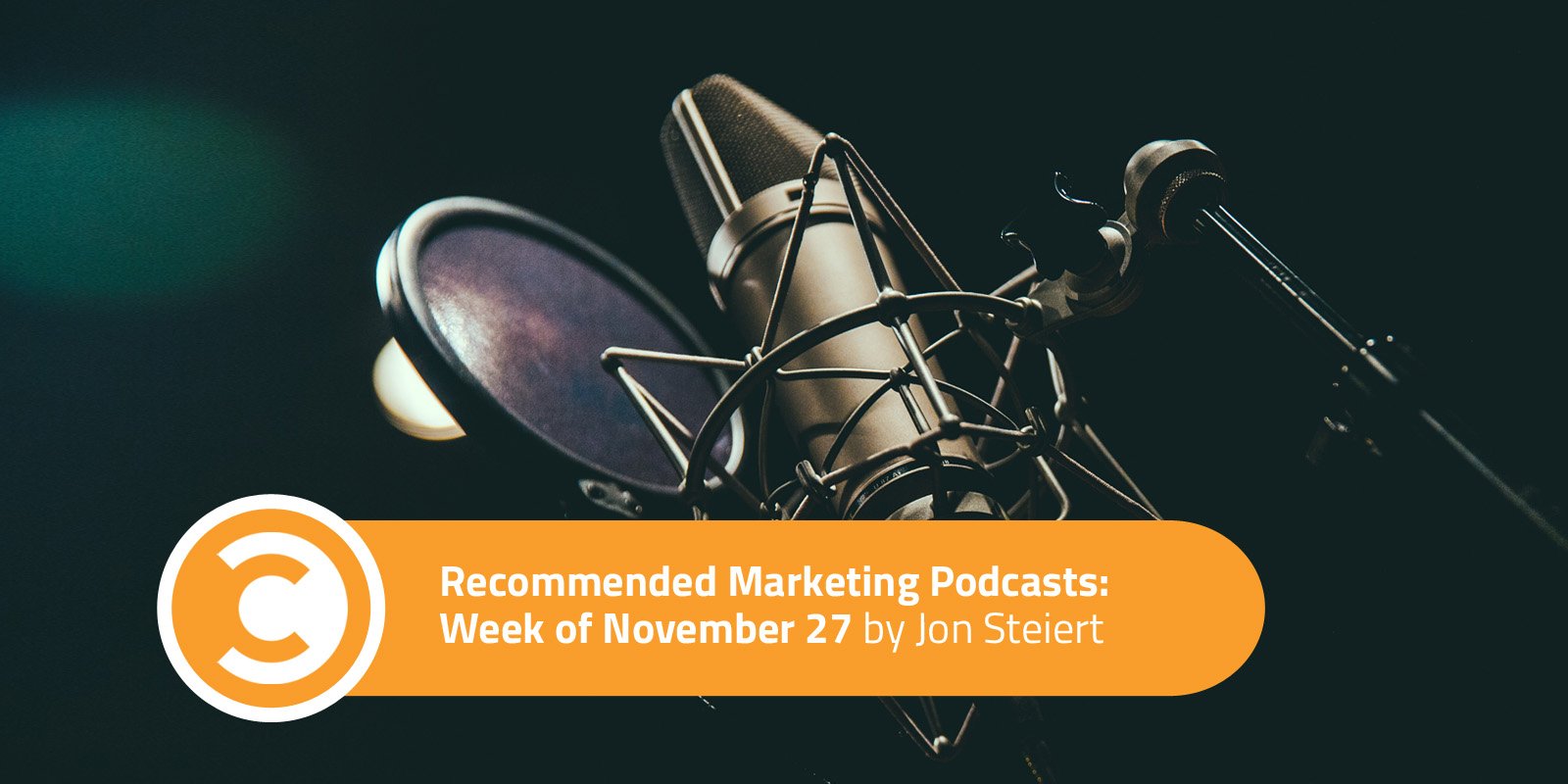 Recommended Marketing Podcasts Week of November 27