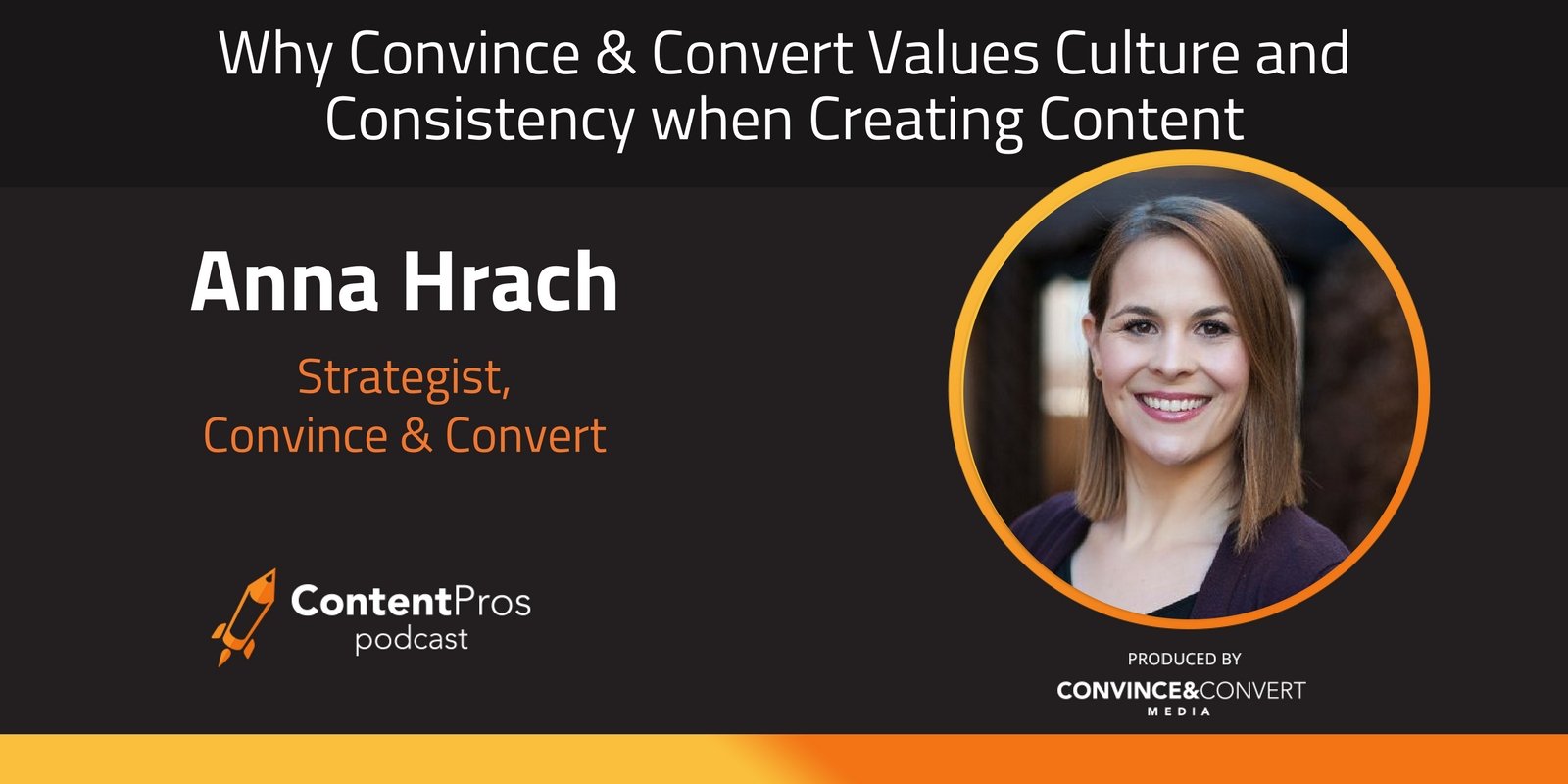 Why Convince & Convert Values Culture and Consistency when Creating Content