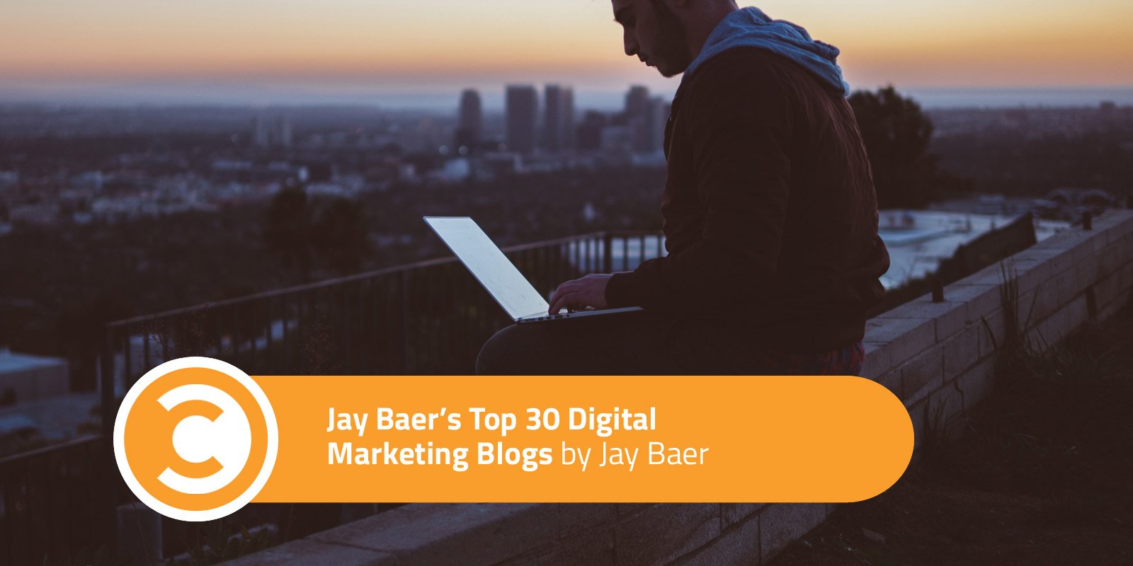 Jay Baer’s Top 30 Digital Marketing Blogs