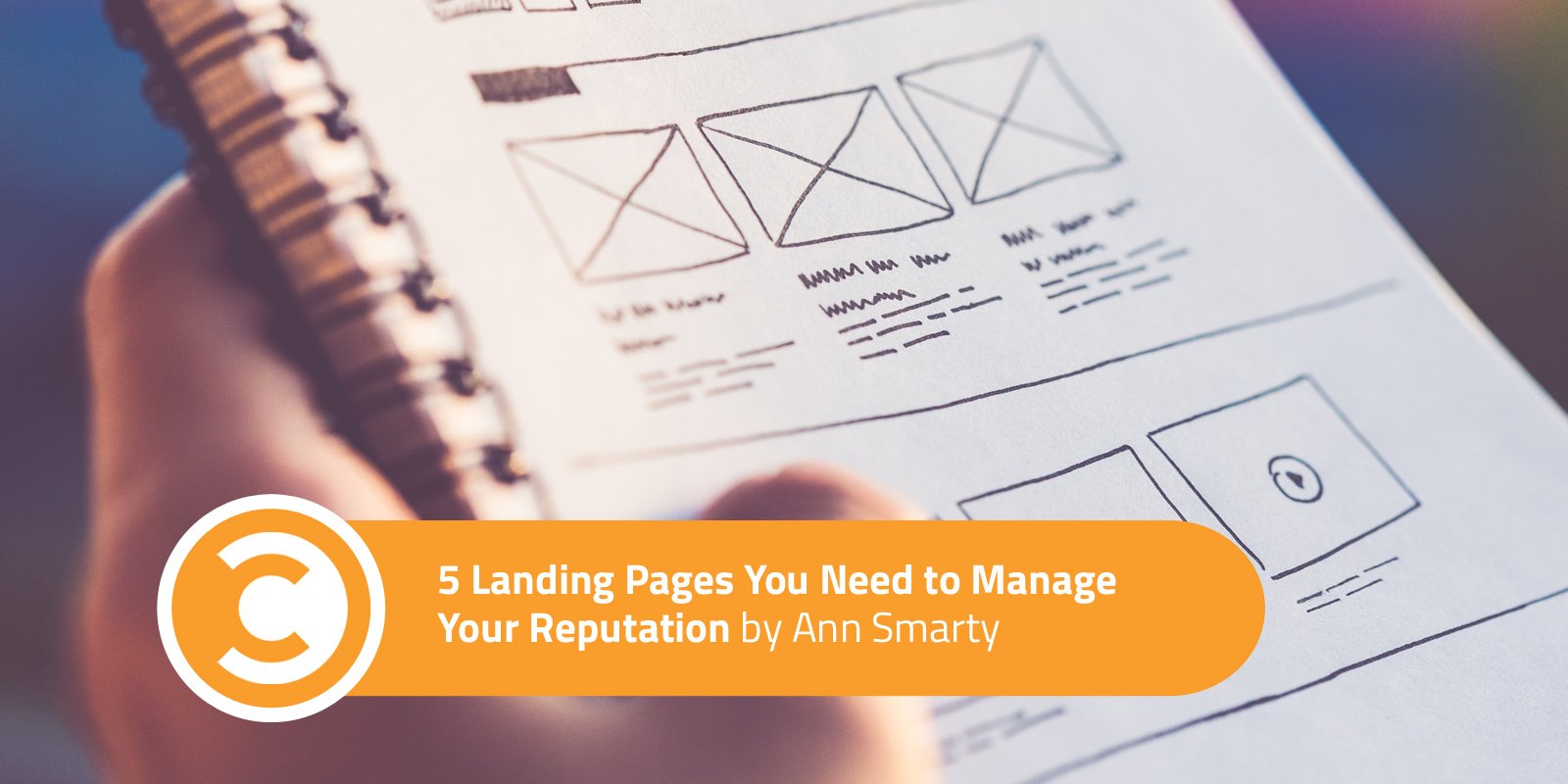 5 Landing Pages You Need to Manage Your Reputation