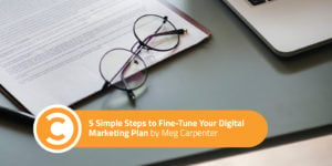 5 Simple Steps to Fine-Tune Your Digital Marketing Plan