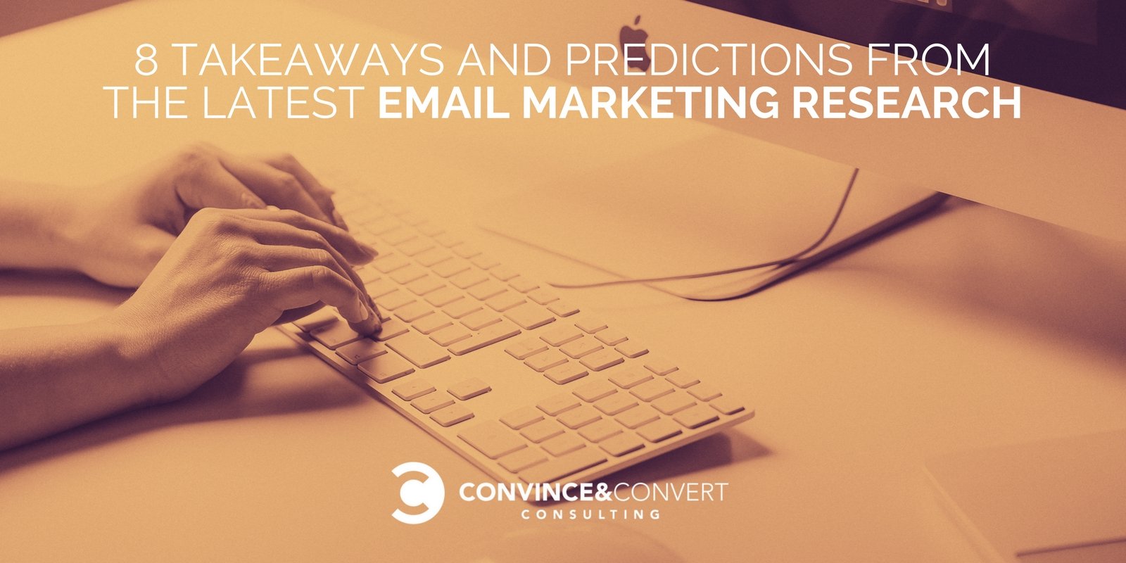 8 Takeaways and Predictions from the Latest Email Marketing Research