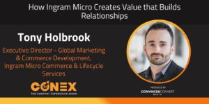 How Ingram Micro Creates Value that Builds Relationships