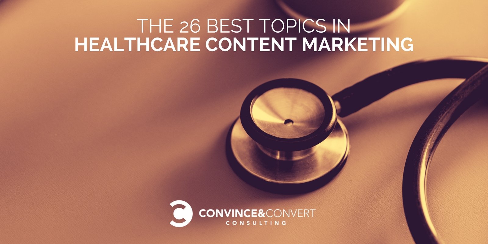The 26 Best Topics in Healthcare Content Marketing