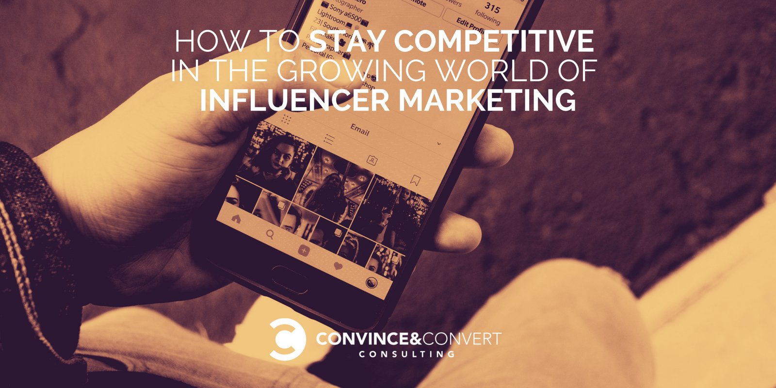 How to Stay Competitive in the Growing World of Influencer Marketing