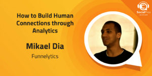 How to Build Human Connections through Analytics